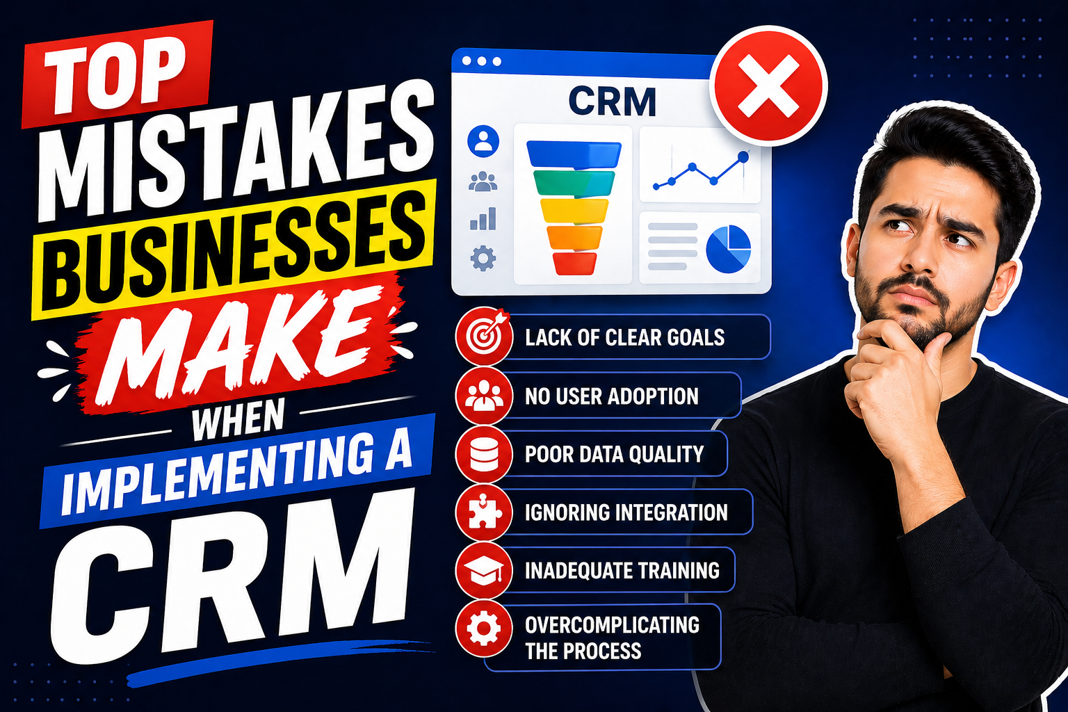 Top Mistakes Businesses Make When Implementing a CRM